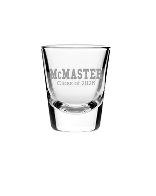 McMaster Class Of 2026 Shot Glass
